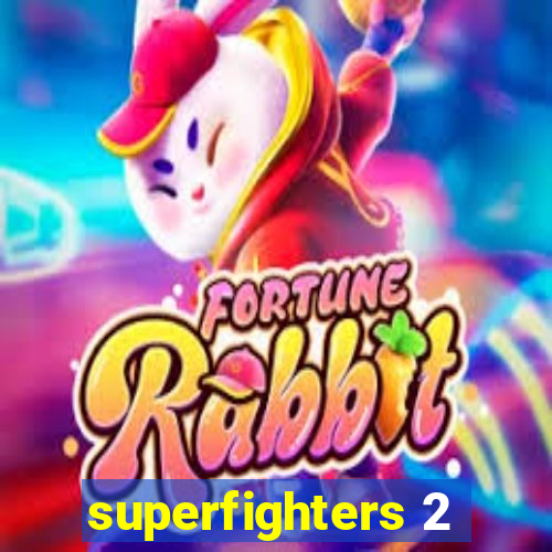 superfighters 2